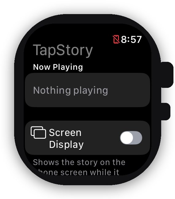 TapStory's Apple Watch app, showing Now Playing, a Screen Display toggle, and a list of saved tags to play remotely.